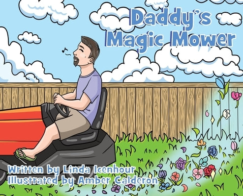 Daddy's Magic Mower by Icenhour, Linda D.