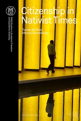 Citizenship in Nativist Times by Hurenkamp, Menno