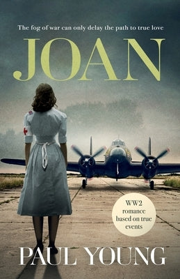 Joan: The fog of war can only delay the path to true love by Young, Paul