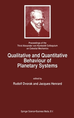 Qualitative and Quantitative Behaviour of Planetary Systems by Dvorak, Rudolf