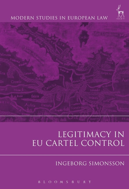 Legitimacy in EU Cartel Control by Simonsson, Ingeborg