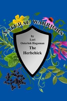 Natural Warriors by Osterloh Hagaman, Lori