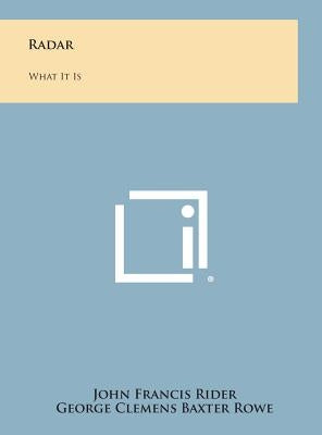 Radar: What It Is by Rider, John Francis