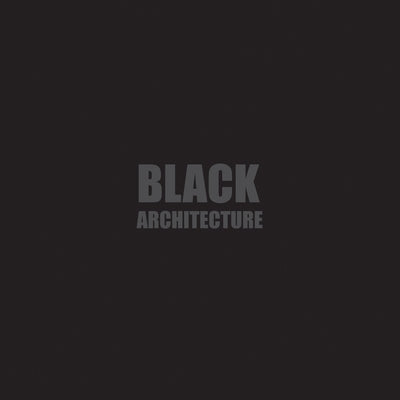 Black + Architecture by Kramer, Sibylle