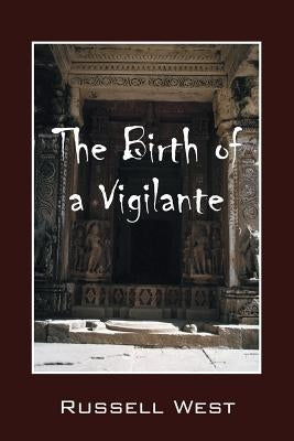 The Birth of a Vigilante by West, Russell