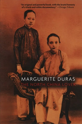 The North China Lover by Duras, Marguerite