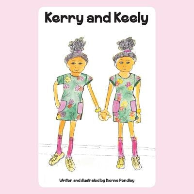 Kerry & Keely by Pendley, Dionne