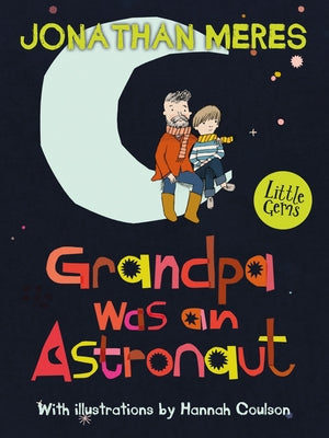 Grandpa Was an Astronaut by Meres, Jonathan