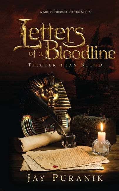 Letters of a Bloodline - Book 0: Thicker Than Blood: A Short Prequel by Jay Puranik
