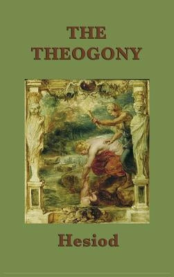 The Theogony by Hesiod, Hesiod