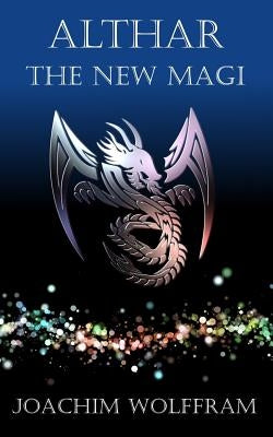 Althar - The New Magi by Wolffram, Joachim