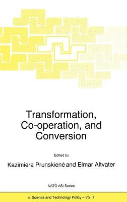 Transformation, Co-Operation, and Conversion by Prunskiene, Kazimiera