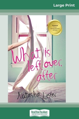 What is Left Over, After (16pt Large Print Edition) by Lester, Natasha