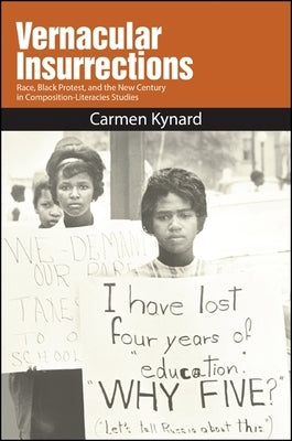 Vernacular Insurrections by Kynard, Carmen