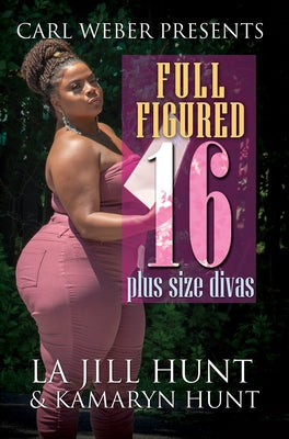 Full Figured 16 by Hunt, La Jill