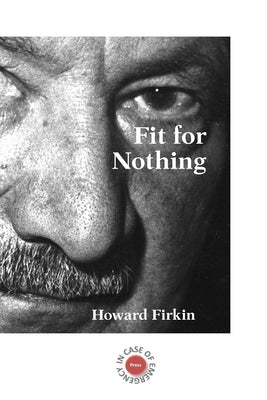 Fit for Nothing by Firkin, Howard