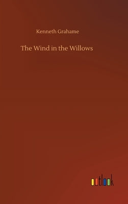 The Wind in the Willows by Grahame, Kenneth