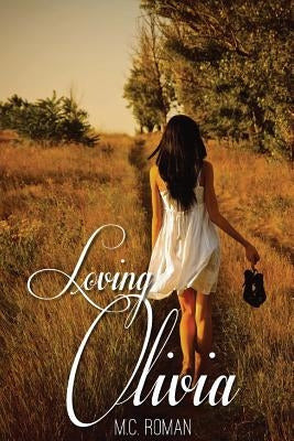 Loving Olivia by Roman, M. C.