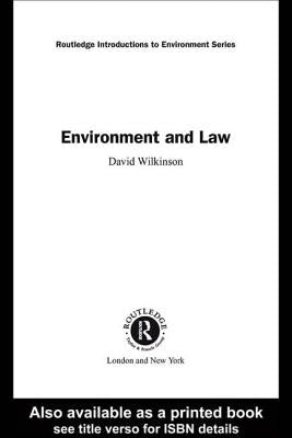 Environment and Law by Wilkinson, David