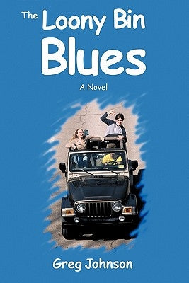 The Loony Bin Blues by Johnson, Greg