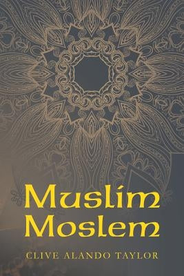 Muslim Moslem by Taylor, Clive Alando