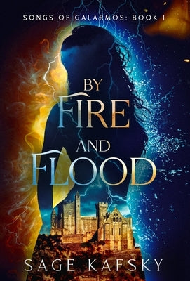 By Fire and Flood by Kafsky, Sage