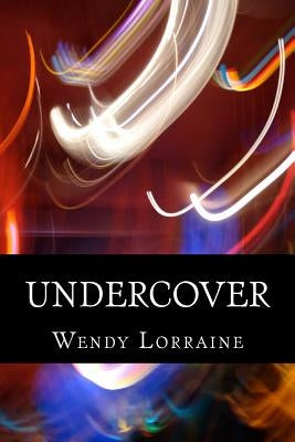 Undercover by Lorraine, Wendy