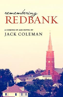 Remembering Redbank by Coleman, Jack