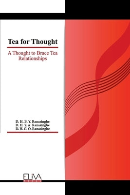 Tea for Thought: A Thought to Brace Tea Relationships by Ranasinghe, D. H. Y. a.