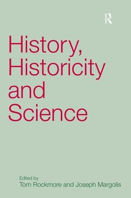 History, Historicity and Science by Margolis, Joseph