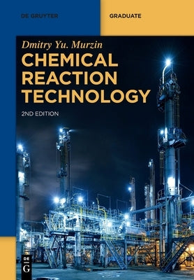 Chemical Reaction Technology by Murzin, Dmitry Yu