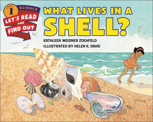 What Lives in a Shell? by Zoehfeld, Kathleen Weidner