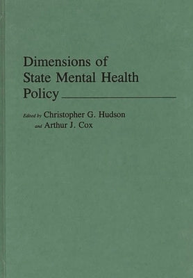 Dimensions of State Mental Health Policy by Hudson, Christopher G.