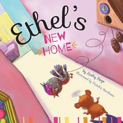 Ethel's New Home by Rogo, Kathy