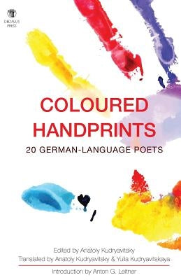 Coloured Handprints: 20 German-Language Poets by Kudryavitsky, Anatoly