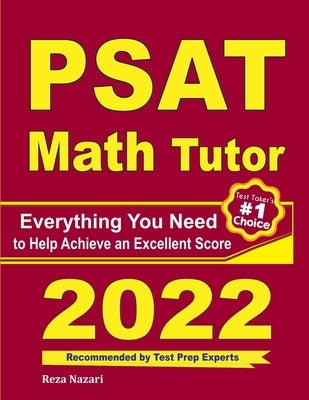 PSAT Math Tutor: Everything You Need to Help Achieve an Excellent Score by Nazari, Reza
