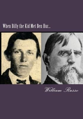 When Billy the Kid Met Ben Hur... by Russo, William