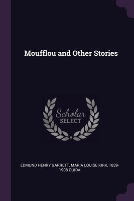 Moufflou and Other Stories by Garrett, Edmund Henry