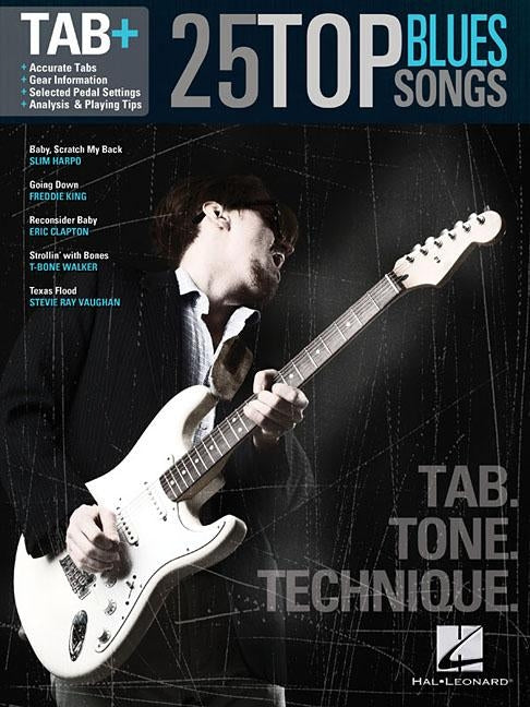 25 Top Blues Songs - Tab. Tone. Technique.: Tab+ by Hal Leonard Corp