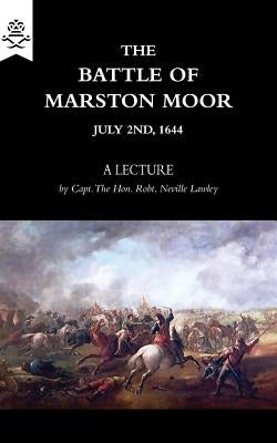 The Battle of Marston Moor by Lawley, Robert