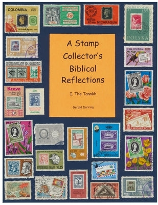 A Stamp Collector's Biblical Reflections: The Tanakh by Darring, Gerald