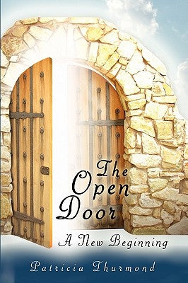 The Open Door: A New Beginning by Thurmond, Patricia