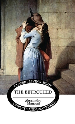 The Betrothed by Manzoni, Alessandro