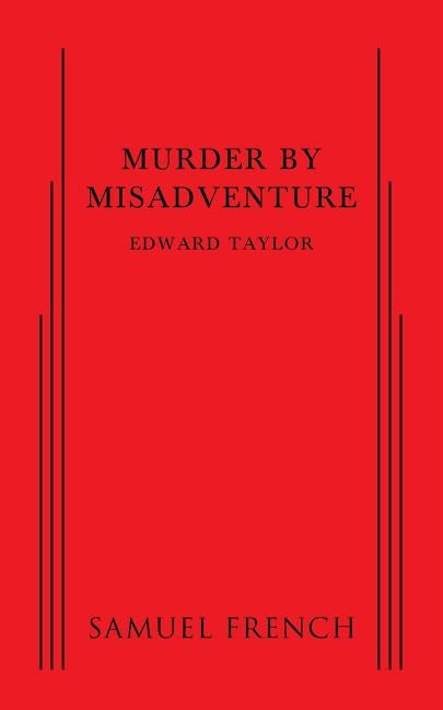 Murder by Misadventure by Taylor, Edward