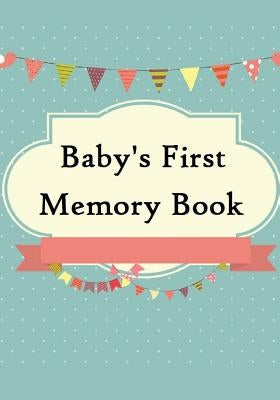 Baby's First Memory Book: Baby's First Memory Book; Merry Baby by Graphics, Heartfelt