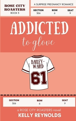 Addicted to Glove by Reynolds, Kelly