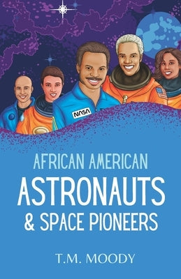 African American Astronauts & Space Pioneers by Books, Kulture Kidz