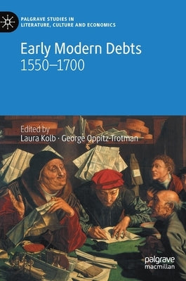 Early Modern Debts: 1550-1700 by Kolb, Laura