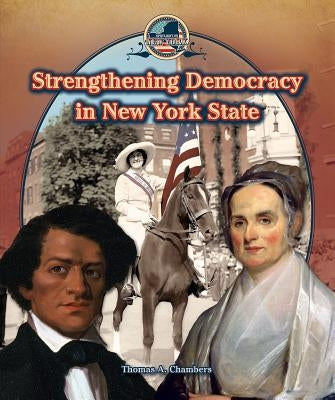 Strengthening Democracy in New York State by Chambers, Thomas A.