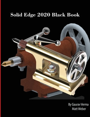 Solid Edge 2020 Black Book by Verma, Gaurav
